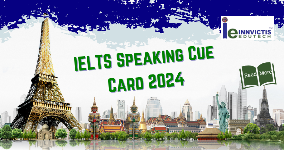 IELTS Speaking Cue Card 2024: Topics, With Sample Question Answer